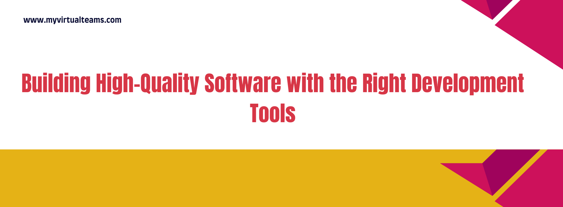 Building High-Quality Software with the Right Development Tools​